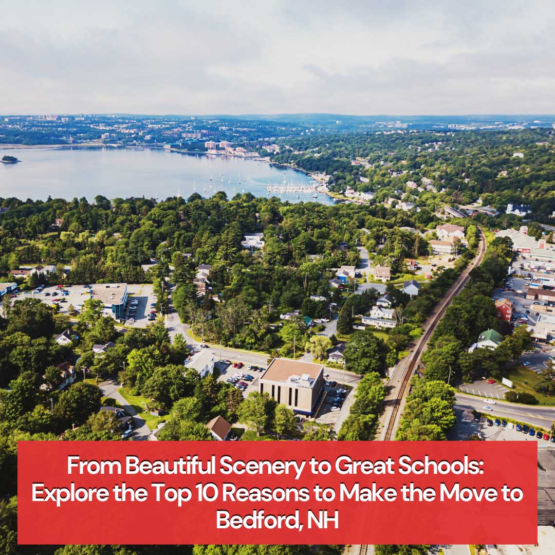Top 10 Reasons To Make The Move to Bedford NH